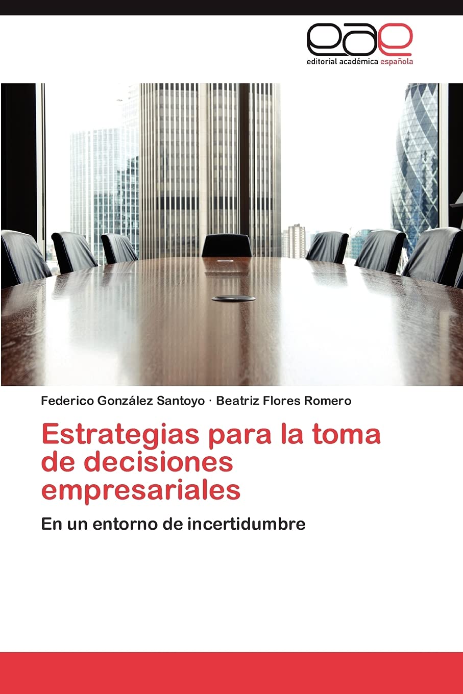 Estrategias para la toma de decisiones empresariales: En un entorno de incertidumbre (Spanish Edition),Used