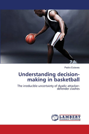 Understanding decisionmaking in basketball: The irreducible uncertainty of dyadic attackerdefender clashes,Used