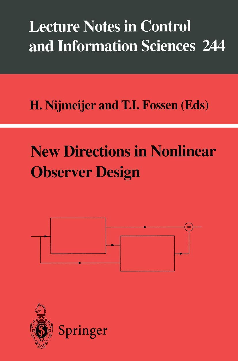 New Directions In Nonlinear Observer Design (Lecture Notes In Control And Information Sciences, 244),Used