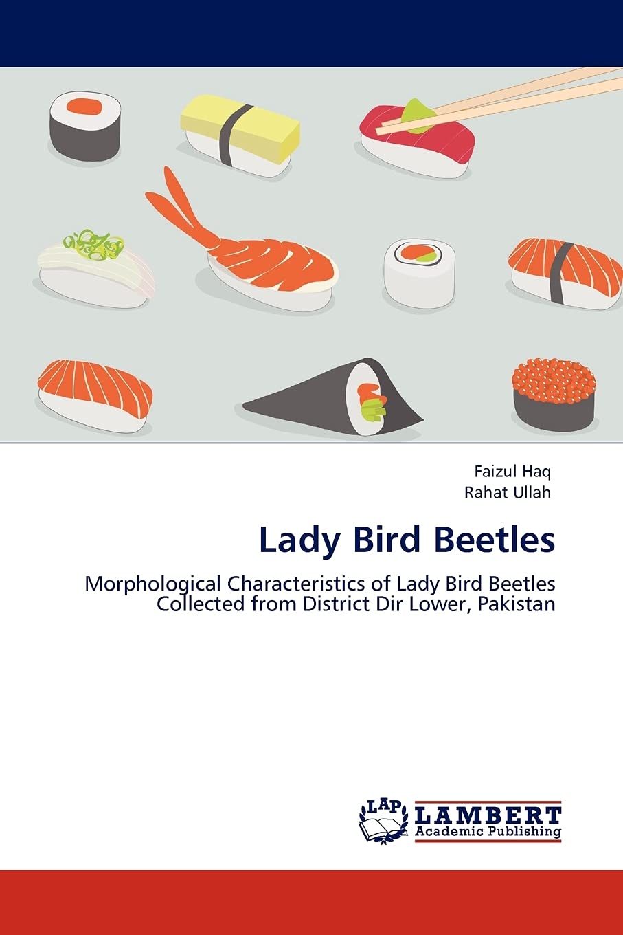 Lady Bird Beetles: Morphological Characteristics of Lady Bird Beetles Collected from District Dir Lower, Pakistan,Used