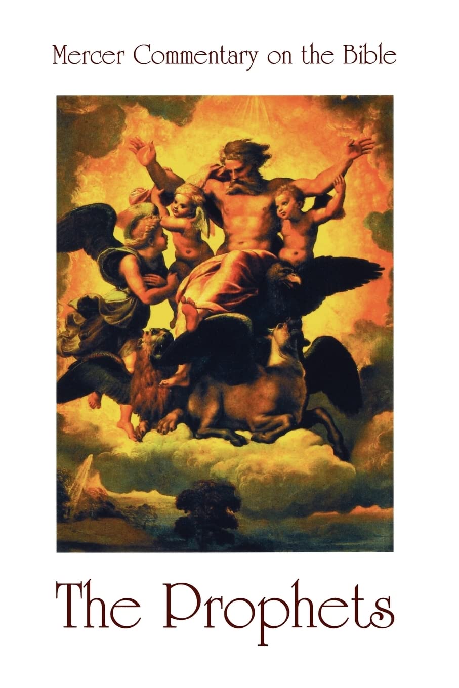 Mercer Commentary On The Bible, Vol. 4: Prophets,New