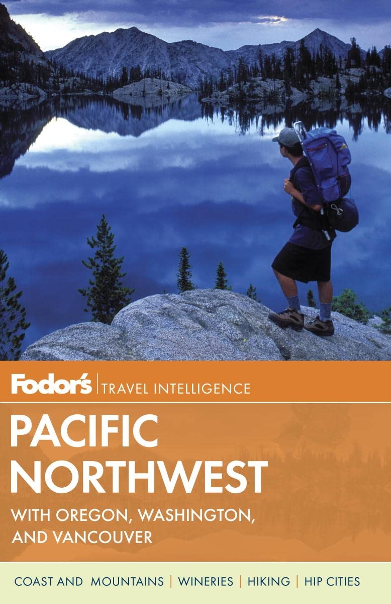 Fodor's Pacific Northwest: with Oregon, Washington, and Vancouver (Fullcolor Travel Guide),Used