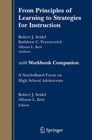 From Principles Of Learning To Strategies For Instructionwith Workbook Companion: A Needsbased Focus On High School Adolescent