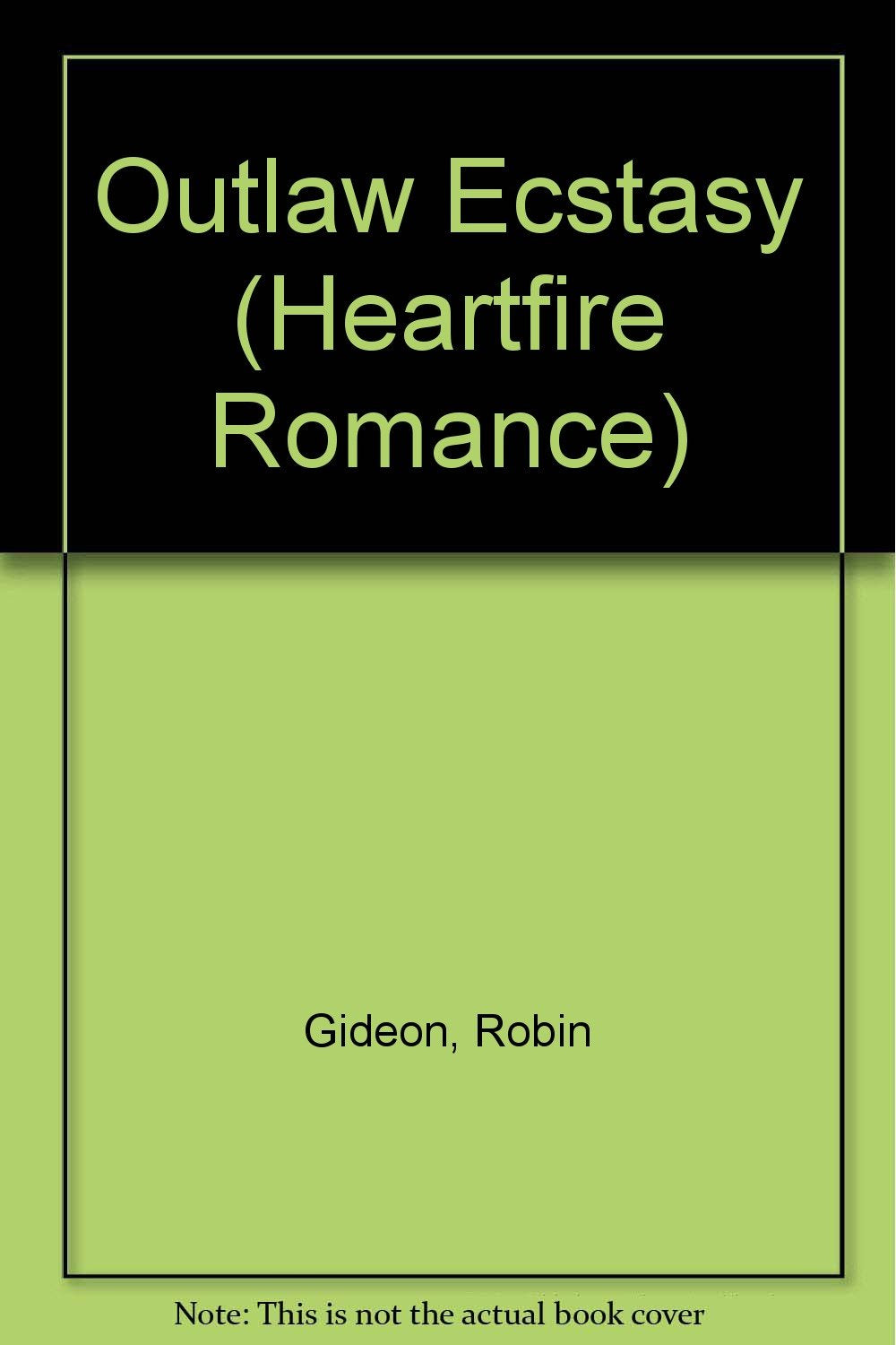 Outlaw Ecstasy (Heartfire Romance),Used