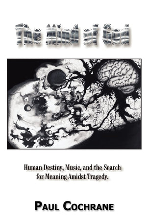 The Mind of God: Human Destiny, Music, and the Search for Meaning Amidst Tragedy,Used