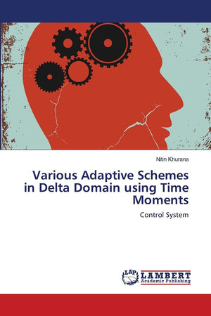 Various Adaptive Schemes in Delta Domain using Time Moments: Control System,Used
