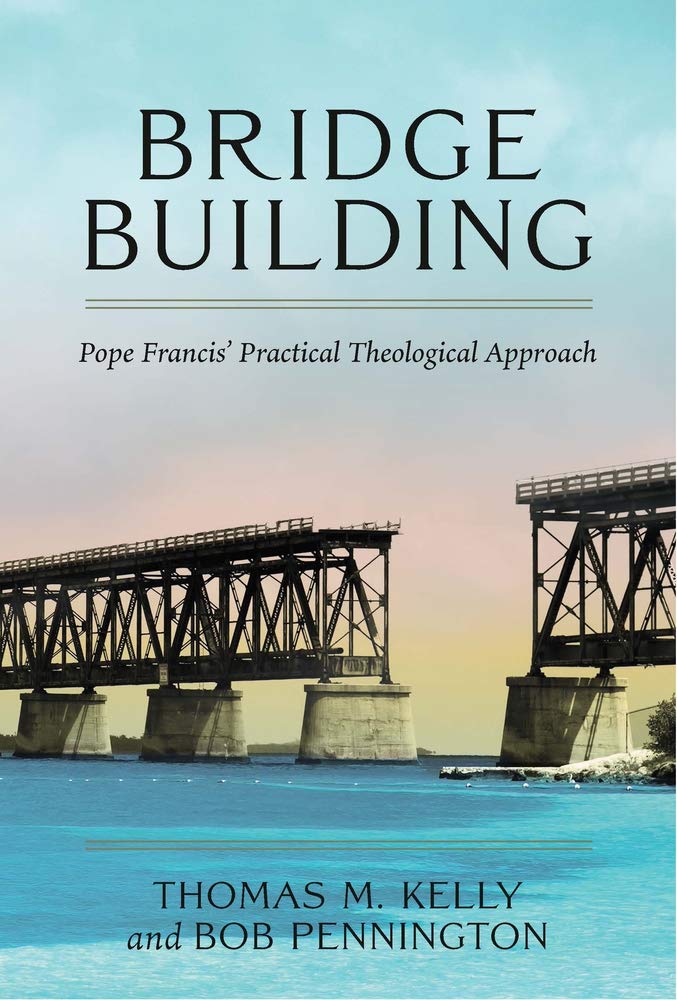 Bridge Building: Pope Francis' Practical Theological Approach,Used