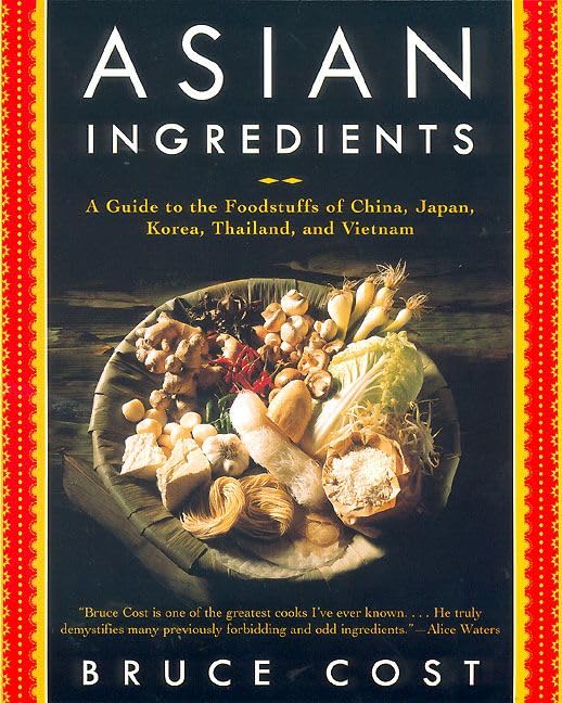 Asian Ingredients: A Guide to the Foodstuffs of China, Japan, Korea, Thailand and Vietnam,Used