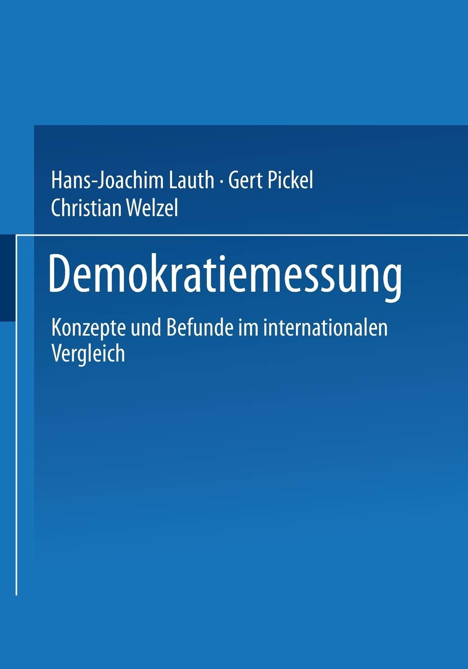 Demokratiemessung: Konzepte Und Befunde Im Internationalen Vergleich (German Edition),Used