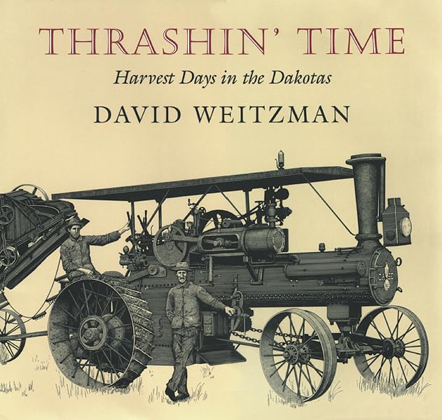 Thrashin' Time: Harvest Days in the Dakotas,Used