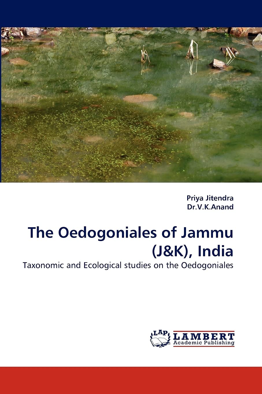 The Oedogoniales of Jammu (J&K), India: Taxonomic and Ecological studies on the Oedogoniales,Used