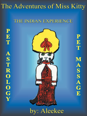 The Adventures of Miss Kitty: Pet Astrology, Pet Massage, and the Indian Experience,Used