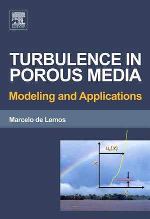 Turbulence in Porous Media: Modeling and Applications,Used