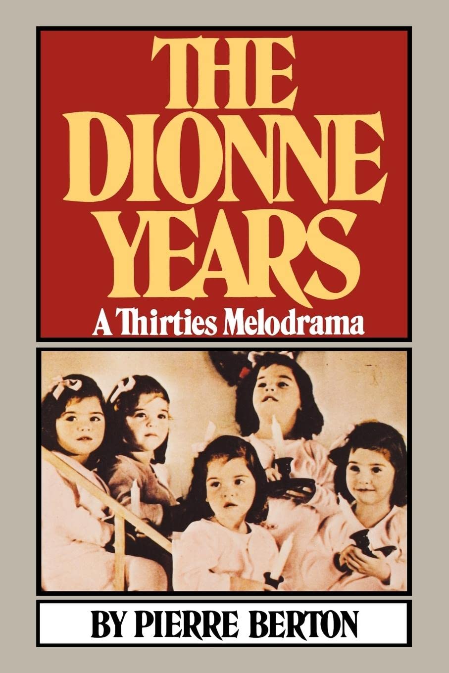 The Dionne Years: A Thirties Melodrama,Used