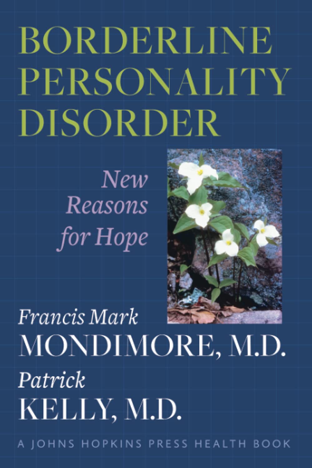 Borderline Personality Disorder: New Reasons for Hope (A Johns Hopkins Press Health Book),Used