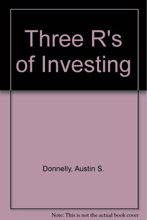 The three Rs of investing: Return, risk, and relativity,Used