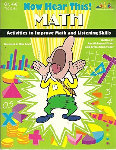 Now Hear This! Math: Activities to Improve Math and Listening Skills: Grades 46,Used