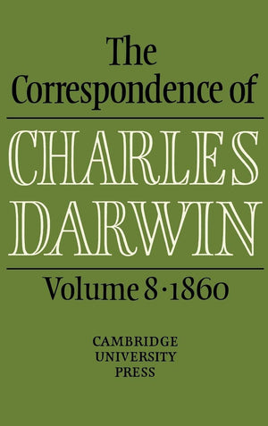 The Correspondence of Charles Darwin: Volume 8, 1860,Used