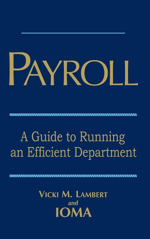 Payroll: A Guide to Running an Efficient Department,Used