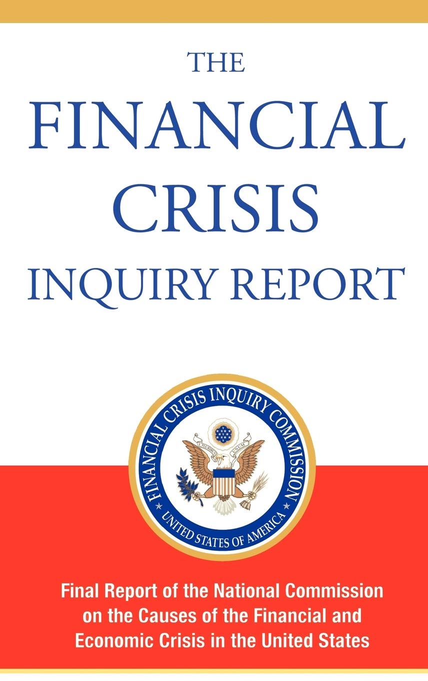The Financial Crisis Inquiry Report, Authorized Edition: Final Report of the National Commission on the Causes of the Financial ,Used