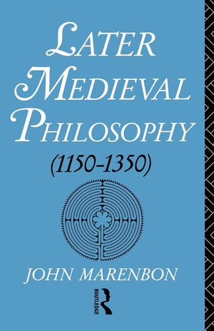 Later Medieval Philosophy,New