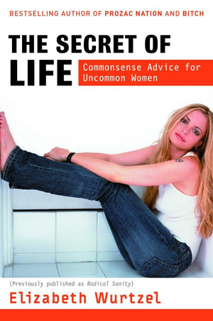 The Secret Of Life: Commonsense Advice For The Uncommon Woman,New