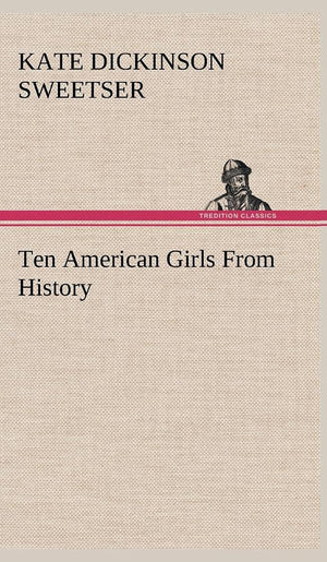 Ten American Girls From History,Used