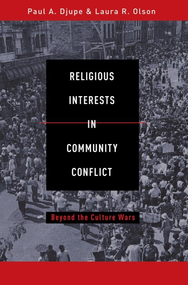 Religious Interests in Community Conflict: Beyond the Culture Wars,Used