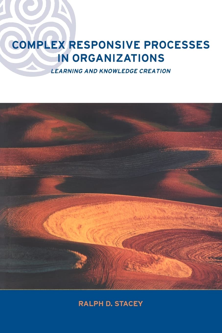 Complex Responsive Processes in Organizations: Learning and Knowledge Creation (Complexity and Emergence in Organizations),Used