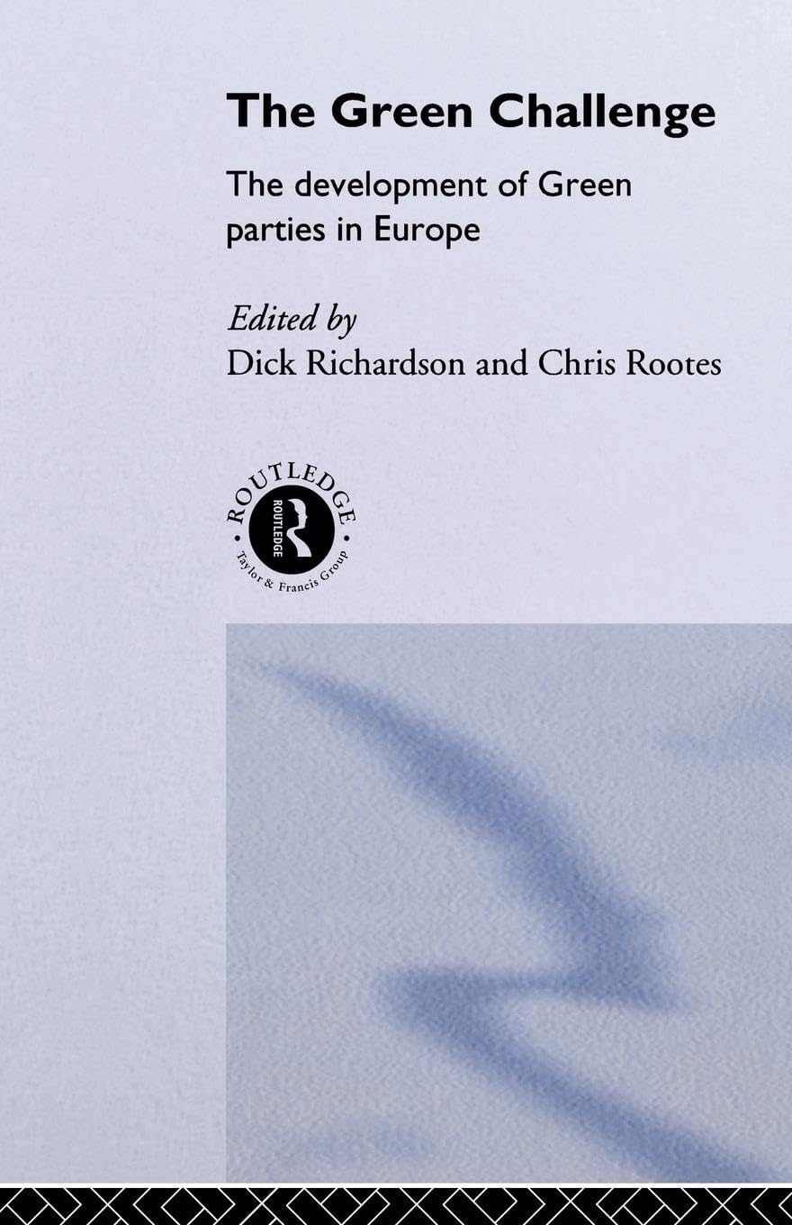 The Green Challenge: The Development of Green Parties in Europe,Used