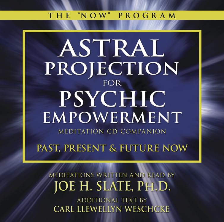 Astral Projection for Psychic Empowerment CD Companion: Past, Present, and Future NOW (Carl Llewellyn Weschcke's Psychic Empower,Used