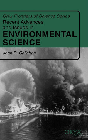 Recent Advances and Issues in Environmental Science: (Oryx Frontiers of Science Series),Used