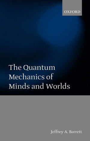 The Quantum Mechanics of Minds and Worlds,Used