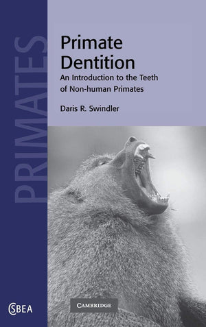 Primate Dentition: An Introduction to the Teeth of Nonhuman Primates (Cambridge Studies in Biological and Evolutionary Anthropo,Used