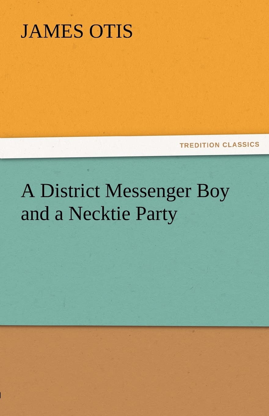 A District Messenger Boy and a Necktie Party,Used