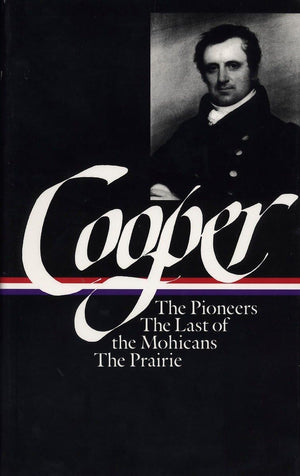 James Fenimore Cooper: The Leatherstocking Tales I; The Pioneers, The Last of the Mohicans, The Prairie (Library of America),Used