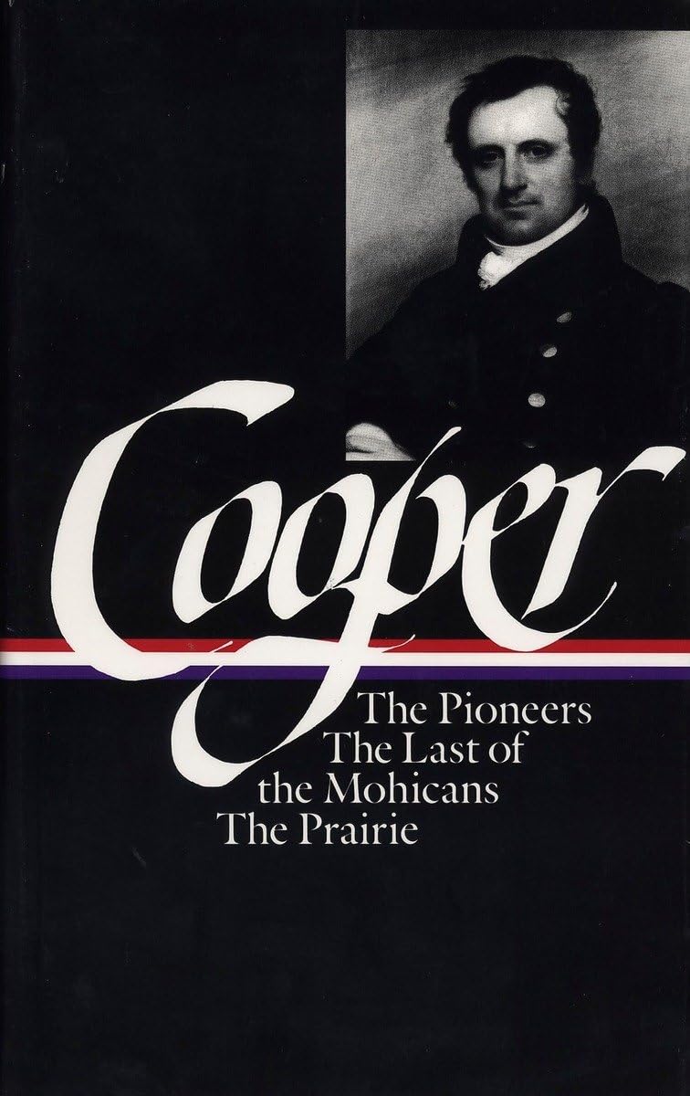 James Fenimore Cooper: The Leatherstocking Tales I; The Pioneers, The Last of the Mohicans, The Prairie (Library of America),Used