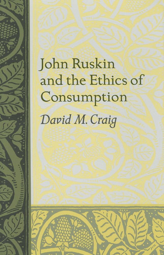 John Ruskin And The Ethics Of Consumption (Studies In Religion & Culture Series),Used