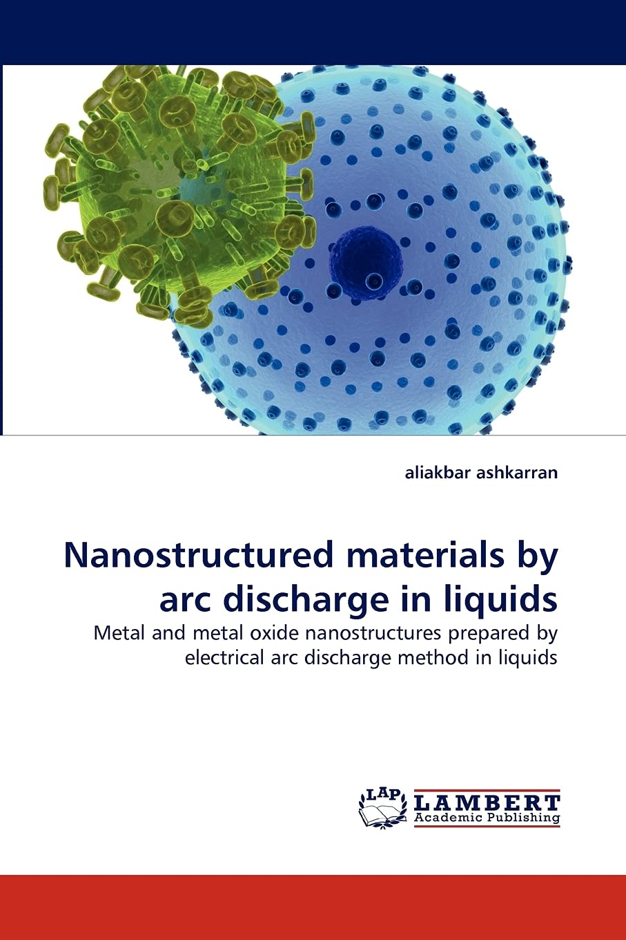 Nanostructured materials by arc discharge in liquids: Metal and metal oxide nanostructures prepared by electrical arc discharge ,Used