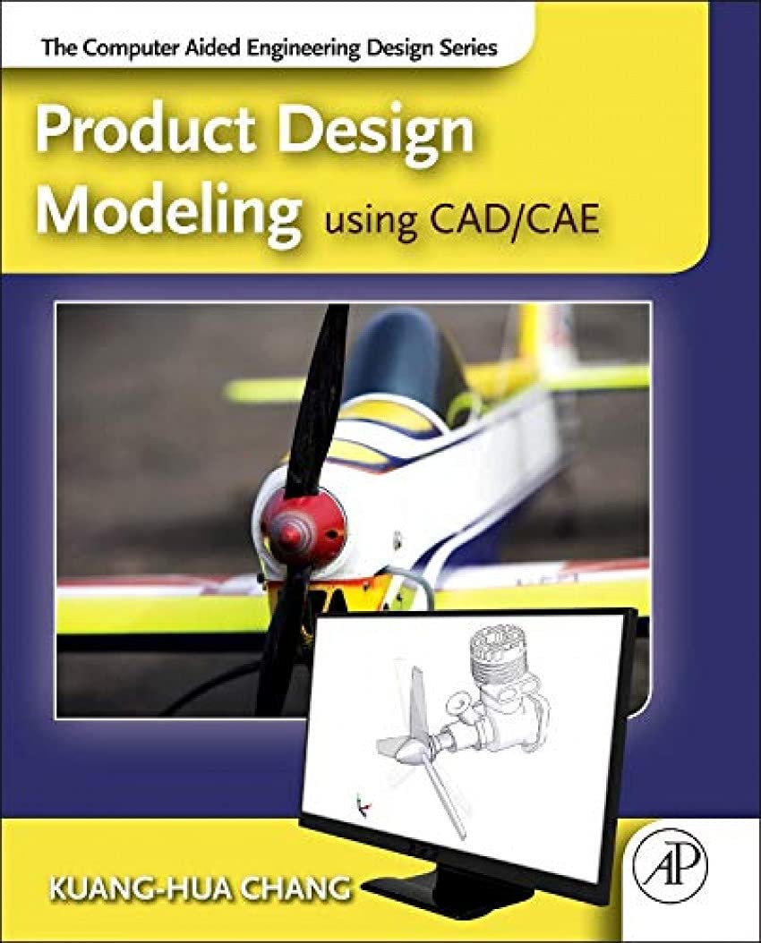 Product Design Modeling using CAD/CAE: The Computer Aided Engineering Design Series,Used