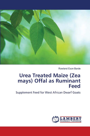Urea Treated Maize (Zea mays) Offal as Ruminant Feed: Supplement Feed for West African Dwarf Goats,Used