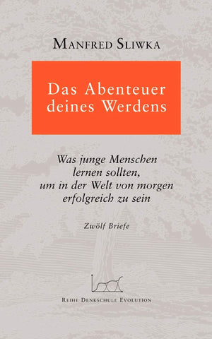 Das Abenteuer deines Werdens: Was junge Menschen lernen sollten, um in der Welt von morgen erfolgreich zu sein. (German Edition),Used