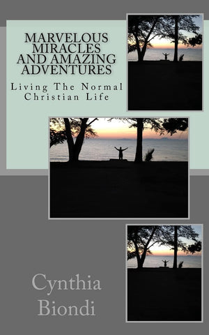 Marvelous Miracles and Amazing Adventures: Living the Normal Christian Life,Used