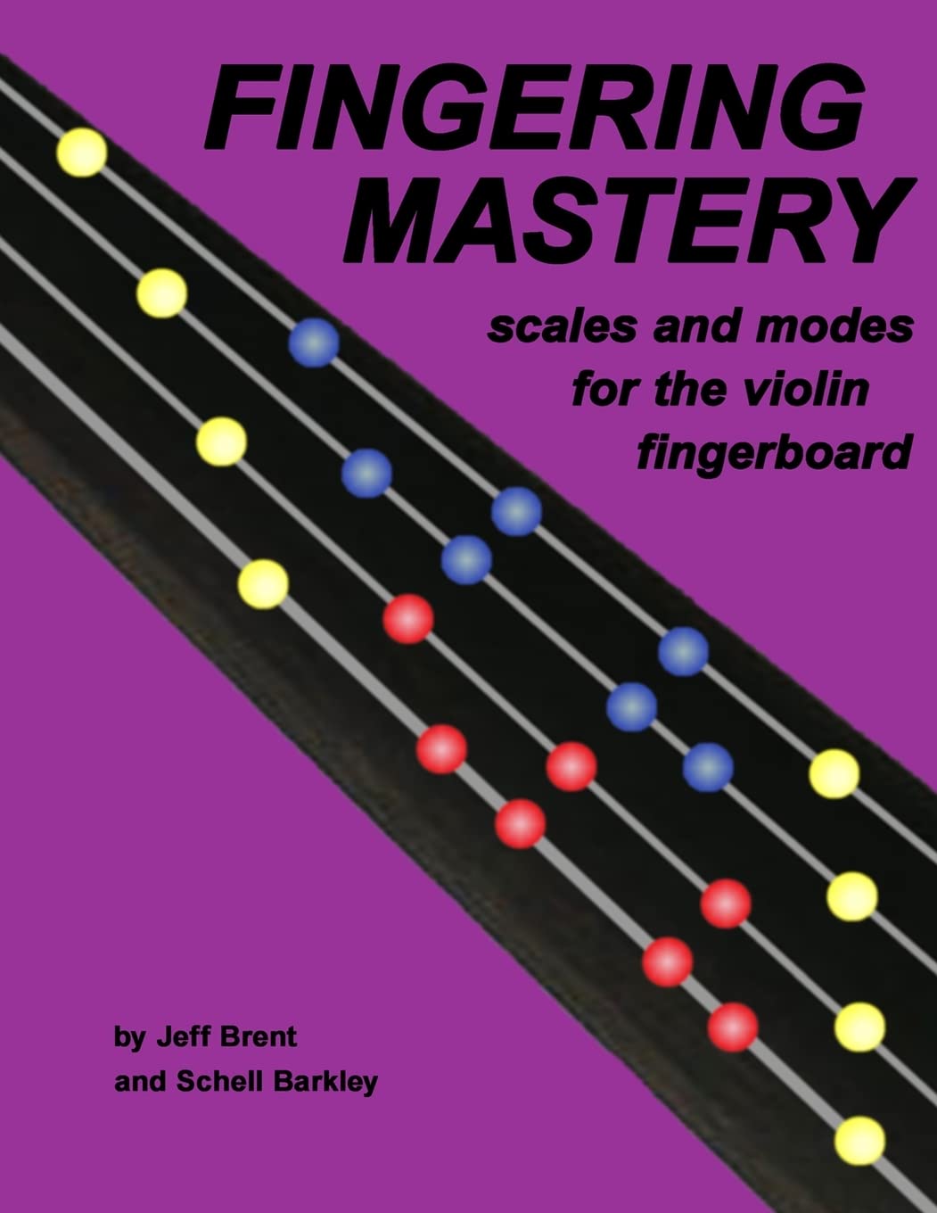 Fingering Mastery  Scales And Modes For The Violin Fingerboard,Used