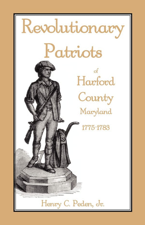 Revolutionary Patriots of Harford County, Maryland, 17751783,Used