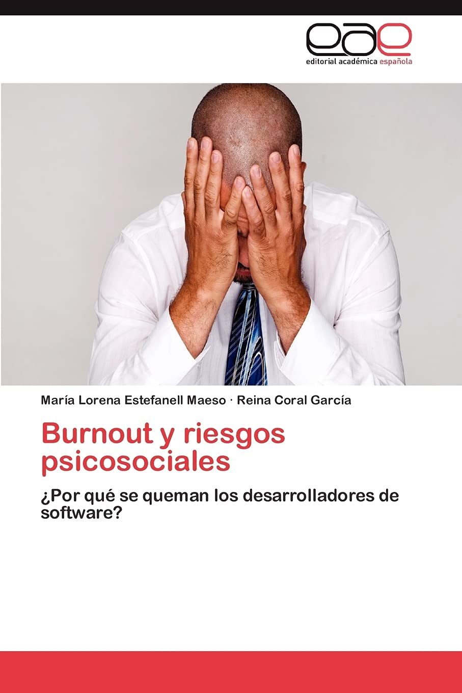 Burnout y riesgos psicosociales: Por qu se queman los desarrolladores de software? (Spanish Edition),Used