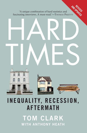 Hard Times: Inequality, Recession, Aftermath,New
