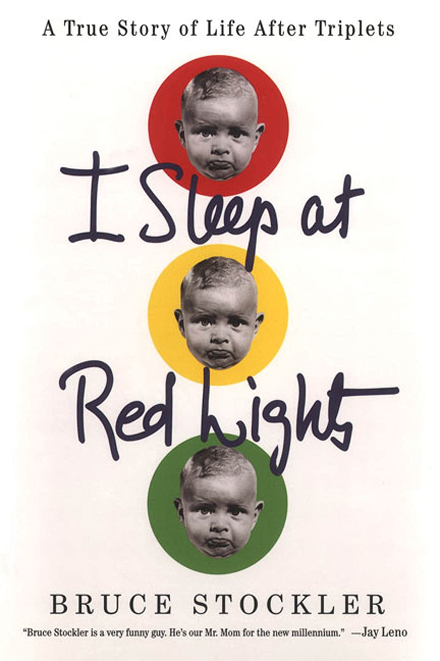 I Sleep at Red Lights: A True Story of Life After Triplets,Used