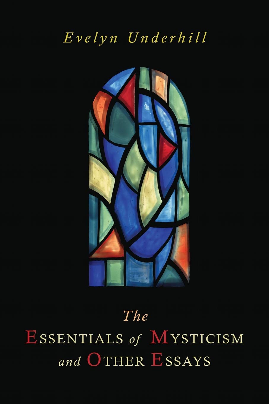 The Essentials of Mysticism and Other Essays,Used