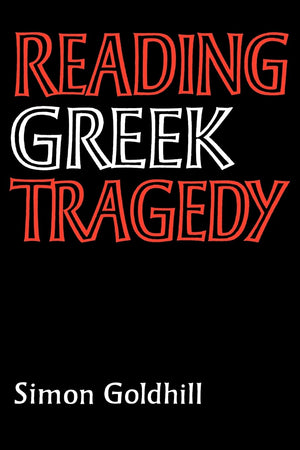 Reading Greek Tragedy,Used